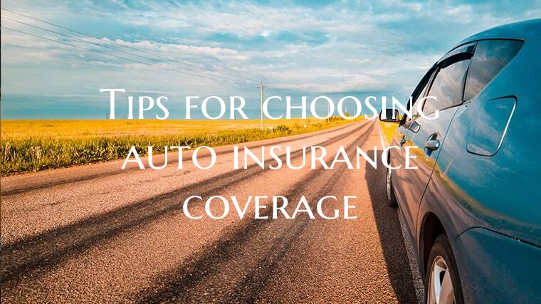 Tips for choosing auto insurance coverage