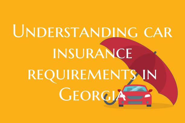 Understanding car insurance requirements in Georgia