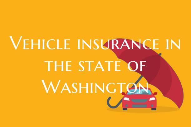 Vehicle insurance in the state of Washington