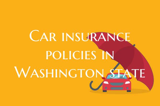 Car insurance policies in Washington state