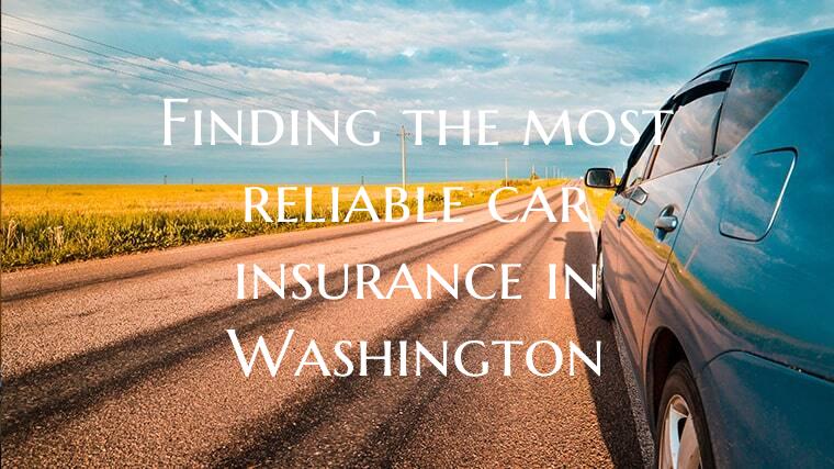 Finding the most reliable car insurance in Washington